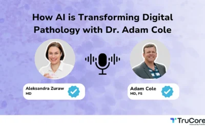 How AI is Transforming Digital Pathology with Dr. Adam Cole